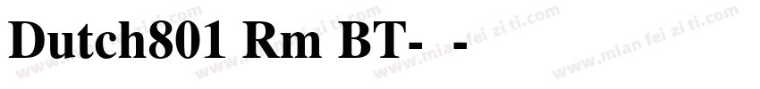 Dutch801 Rm BT-粗体字体转换